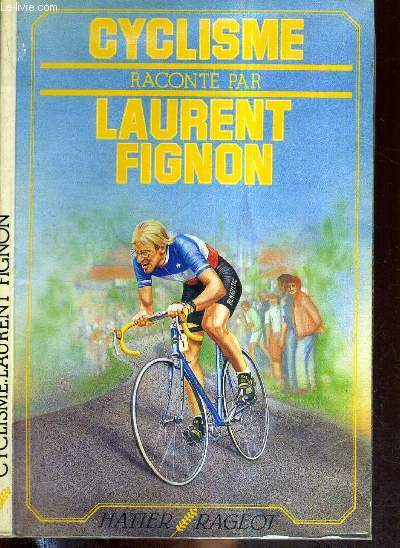 CYCLISME RACONTE PAR LAURENT FIGNON