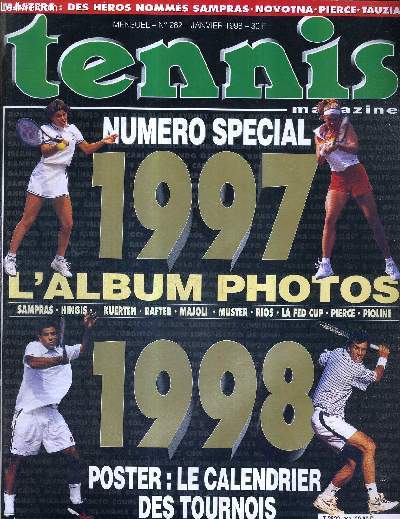 TENNIS MAGAZINE - N262 - janvier 1998 + 1 POSTER CALENDRIER DES TOURNOIS / Numero special 1997 - l'album photos / 