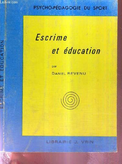 ESCRIME ET EDUCATION - PSYCHO-PEDAGOGIE DU SPORT