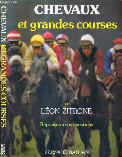 CHAVEAUX ET GRANDES COURSES - REPONSES A VOS QUESTIONS