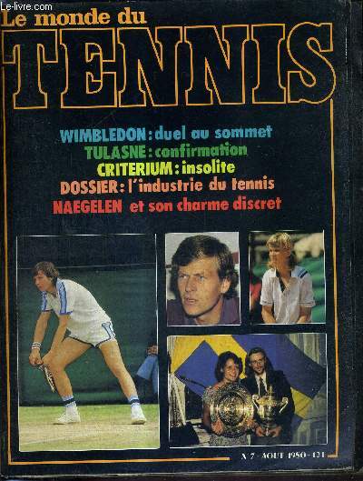 LE MONDE DU TENNIS - N7 - aout 80 / Wimbeldon : duel au sommet / Tulasne : confirmation / criterium : insolite / dossier : l'industrie du tennis / Naegelen et son charme discret / Gottfried : l'outsider du dernier carr...