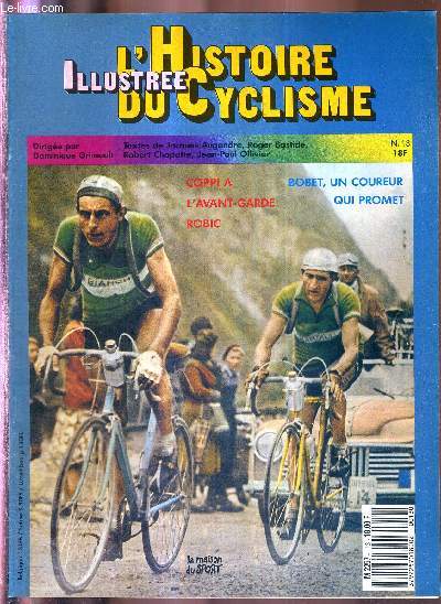 L'HISTOIRE ILLUSTREE DU CYCLISME - N13 - 15 octobre 1987 / Coppi  l'avant-garde / Robic tient ses promesses / Bobet, un coureur qui promet / une ere nouvelle / New Look, une course rvolutionnaire...