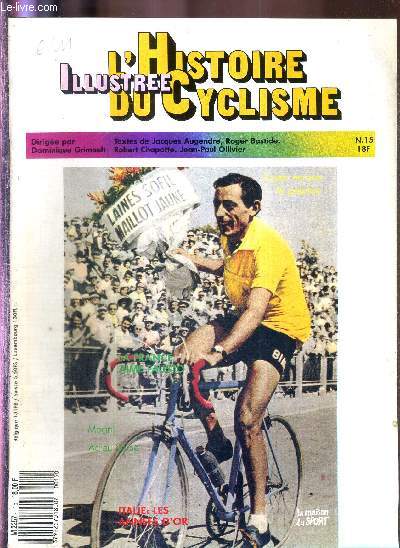 L'HISTOIRE ILLUSTREE DU CYCLISME - N15 - 29 octobre 1987 / la France aime Fausto / Coppi crase le peloton / le lion des Flandres : Magni tient le haut du pav / la mort de Serse / Italie : les annes d'or...