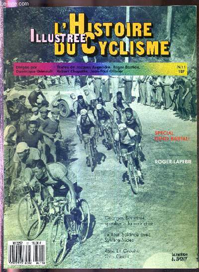 L'HISTOIRE ILLUSTREE DU CYCLISME - N11 - 1 octobre 1987 / Special Gino Bartali / Roger Lapebie / Georges Berretrot, speaker  la voix d'or / le tour balance avec Sylvre Maes / Ren le Grevs / Cino Cinelli...