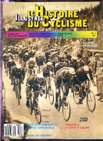 L'HISTOIRE ILLUSTREE DU CYCLISME - N8 - 10 septembre 1987 / l'album 1924-1925 / tour 1930: publicit et quipes nationales / Binda ou Guerra? / Frantz a l'esprit d'quipe / 1926-1934 sombres presages...