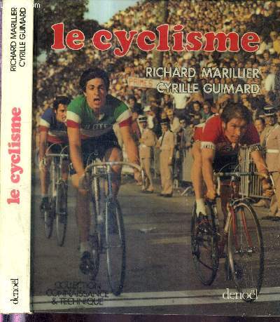 LE CYCLISME - COMPETITIONS ET CYCLOTOURISME -COLLECTION CONNAISSANCE & TECHNIQUE