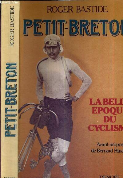 PETIT-BRETON - LA BELLE EPOQUE DU CYCLISME