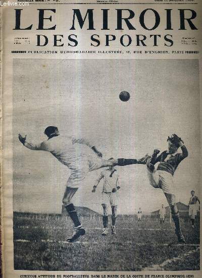 LE MIROIR DES SPORTS - N 19 - 11 novembre 1920 / curieuse attitude de footballeurs dans le match de la coupe de France olympiques-Sens / le concours de consommation du Mans / le drapeau vivant / notre aviation au Brsil / photo unique de looping...