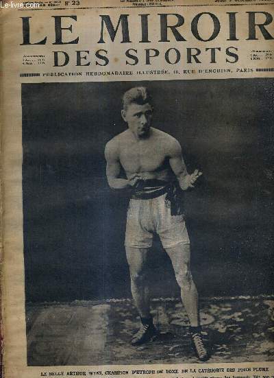 LE MIROIR DES SPORTS - N 23 - 9 dcembre 1920 / le Belge Arthur Wyns, champion d'Europe de boxe de la catgorie des poids plume / la rnovation de la boxe en Angleterre / le ballon, jeu populaire du Nord de l'Italie...