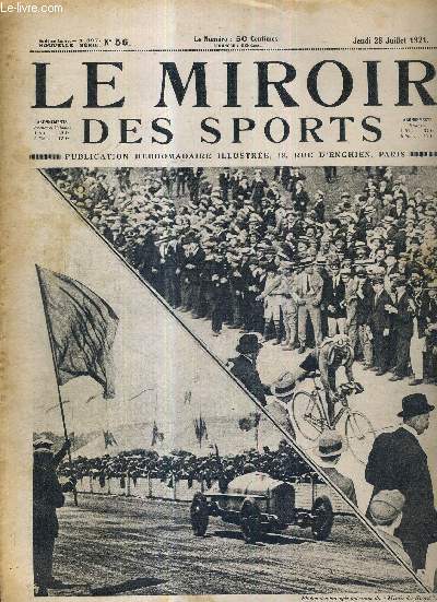 LE MIROIR DES SPORTS - N 56 - 28 juillet 1921 / Murphy au grand prix de la Sarthe / l'arrive de Leon Scieur au parc des princes / la vitesse est l'lment essentiel du sport / les -cts du tour ed France cycliste...