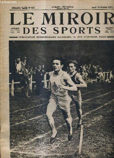 LE MIROIR DES SPORTS - N° 67 - 13 octobre 1921 / Joseph Guillemot, précédant Duquesne, battant le record de France des 3.000 mètres / le XVIe salon de l'automobile au grand palais / les records de France tombent à Saint-Cloud...