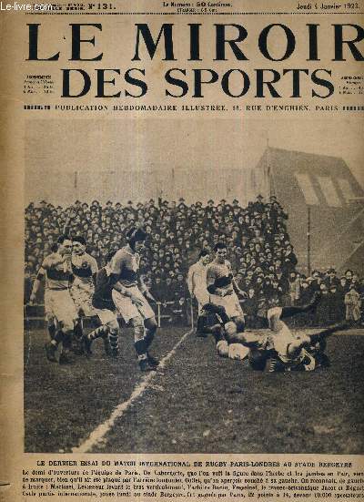 LE MIROIR DES SPORTS - N 131 - 4 janvier 1923 / le dernier essai du match international de rugby Paris-Londres au stade Bergeyre / une anne de sport considre  vol d'oiseau / le match international de natation France-Belgique ...