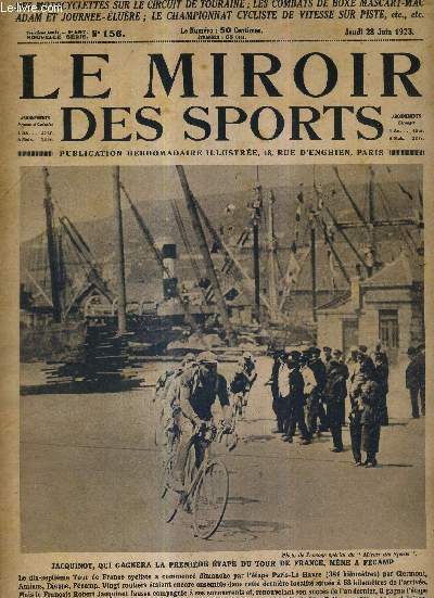 LE MIROIR DES SPORTS - N 156 - 28 juin 1923 / Jacquinot, qui gagnera la premire tape du tour de France, mne  Fcamp / le match d'athltisme France-Belgique / le grand prix des motocyclettes sur le circuit de Touraine...