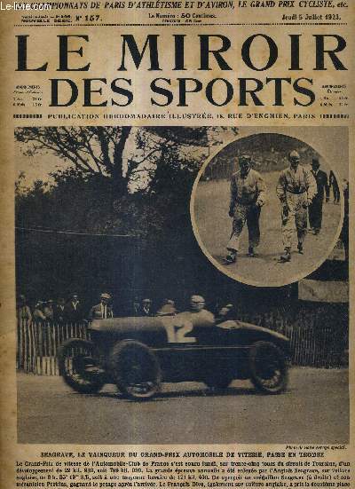 LE MIROIR DES SPORTS - N 157 - 5 juillet 1923 / Seagrave, le vainqueur du grand prix automobile de vitesse, passe en trombe / les grands prix automobiles, trois tapes du tour de France / les championnats de Paris d'athltisme et d'aviron...