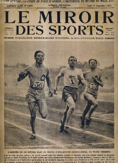 LE MIROIR DES SPORTS - N 167 - 13 septembre 1923 / l'arrive du 200 mtres d'athltisme France-Sude, au stade Pershing / la vitesse moyenne dans les courses automobiles / les grands prix automobiles sur l'autodrome de Monza...