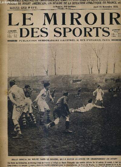 LE MIROIR DES SPORTS - N 177 - 22 novembre 1923 / belle sortie de mle pour le racing, qui a battu le stade en championnat de rugby / l'escrime se pratique enfin suivant une mthode vraiment sportive...