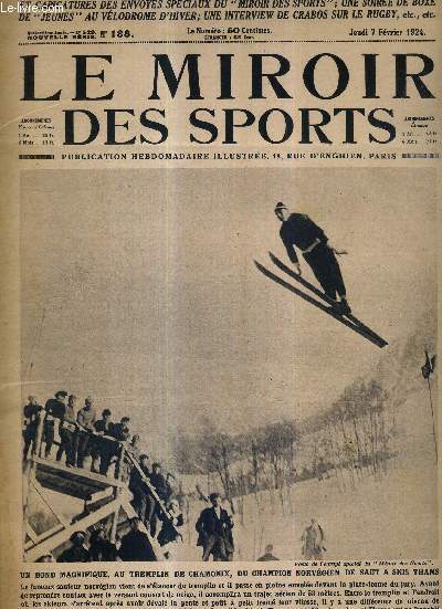 LE MIROIR DES SPORTS - N 188 - 7 fvrier 1924 / un bond magnifique, au tremplin de Chamonix, du champion norvgien de saut a skis Thams / une soire de boxe de 