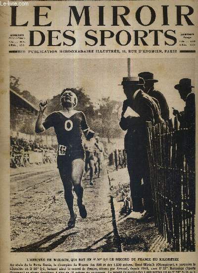 LE MIROIR DES SPORTS - N 222 - 10 septembre 1924 / l'arrive de Wiriath, qui bat en 2'30'' 2/5 le record de France du kilomtre / la saison de football vient de commencer / est-ce un avion de tourisme qui gagnera le grand prix de tourisme? ...