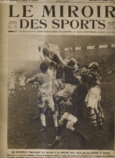 LE MIROIR DES SPORTS - N 229 - 29 octobre 1924 / les Bayonnais s'emparent du ballon a la touche dans leur match contre le racing / les matches de rugby dans la capitale / les championnats de rugby en Province...