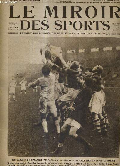 LE MIROIR DES SPORTS - N 229 - 29 octobre 1924 / les Bayonnais s'emparent du ballon a la touche dans leur match contre le racing / les matches de rugby dans la capitale / les championnats de rugby en Province...