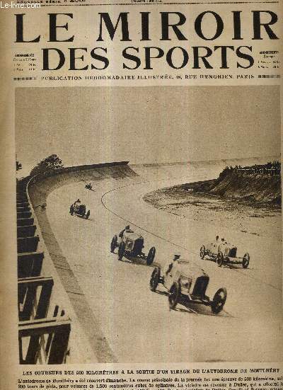 LE MIROIR DES SPORTS - N 258 - 20 mai 1925 / les coureurs des 500 kilomtres  la sortie d'un virage de l'autodrome de Montlhry / comme en 1924, le Belge Verdyck gagne Paris-Nantes cycliste / le lieutenant canadien Smyth est arriv  Rome en cano...