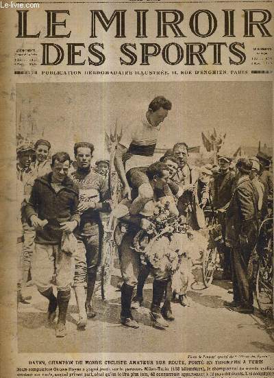 LE MIROIR DES SPORTS - N 329 - 4 aout 1926 / Dayen, champion du monde cycliste amateur sur route, port en triomphe  Thurin / l'preuve d'une seule traite Paris-Strasbourg  la Manche / les acot de la finale europenne de la coupe Davis de tennis...