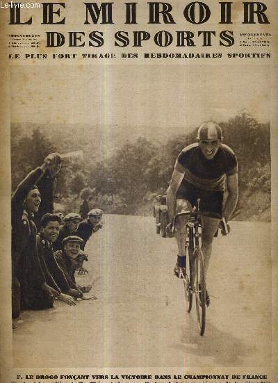 LE MIROIR DES SPORTS - N 430 - 12 juin 1928 / F. le Drogo fonant vers la victoire dans le championnat de France / a la veille du 22e tour de Franec cycliste / un gracieux exercice acrobatique, inconnu jusqu'ici en France...