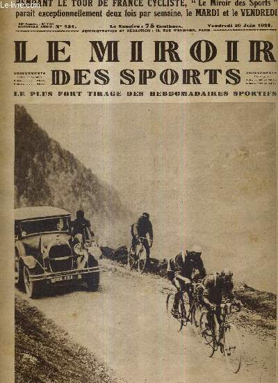 LE MIROIR DES SPORTS - N 434 - 29 juin 1928 / Fontan et Frantz escaladant de compagnie le terrible Tourmalet / quelques silhouettes des principaux champions du tournoi de Wimbledon / avec les coureurs du 22e tour de France sur la route des Pyrnes...