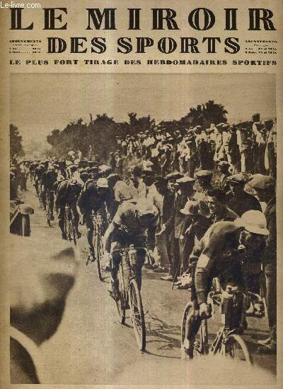 LE MIROIR DES SPORTS - N 439 - 17 juillet 1928 / cote de Fins, dernire tape du tour : Mauclair devant Leducq et Frantz / un grand exploit aux championnats d'athltisme / quelle chance ont les sportives aux jeux olympiques d'Amsterdam?...