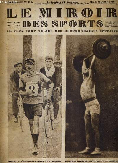 LE MIROIR DES SPORTS - N 441 - 31 juillet 1928 / Godart, 1er de Paris-Strasbourg  la marche / Franois, champion olympique  Amsterdam / le 