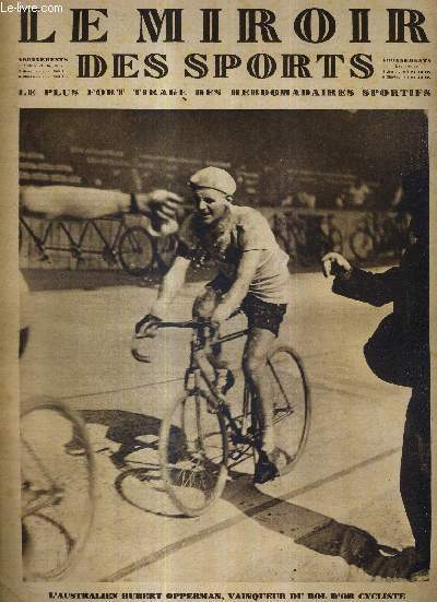 LE MIROIR DES SPORTS - N 446 - 4 septembre 1928 / l'australien Hubert Opperma, vainqueur du bol d'or cycliste / l'Allemagne gagne son match d'athltisme contre la France / a la manire des jeux olympiques d'Amsterdam...