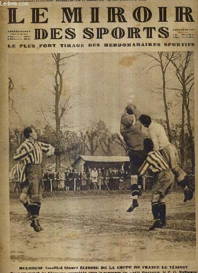 LE MIROIR DES SPORTS - N 464 - 8 janvier 1929 / Mulhouse limine de la coupe de France le Vsinet / les poules de cinq du championnat de France de rugby dbutent par une surprise / a Chamonix, centre principal des sports d'hiver en France...