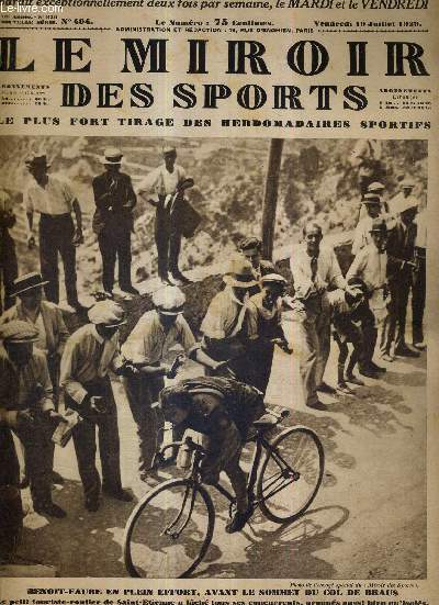LE MIROIR DES SPORTS - N 494 - 19 juillet 1929 / Benoit-Faure en plein effort, avant le sommet du col de Braus / la 12e tape du tour Marseille-Cannes, est marque par une victoire du champion de France, Marcel Bidot ...