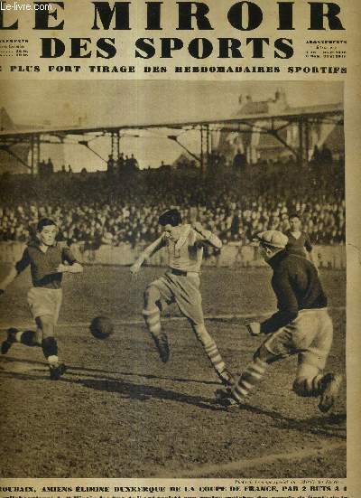 LE MIROIR DES SPORTS - N 529 - 11 mars 1930 /  Roubaix, Amiens limine Dunkerque de la coupe de France, par 2 buts  1 / grosse surprise : Vuillamy bat Raphael et devient champion de France des poids lgers / le championnat de Belgique de cross-country