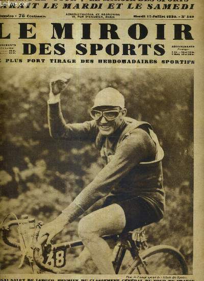 LE MIROIR DES SPORTS - N 549 - 15 juillet 1930 / le gai salut de Leducq, premier du classement gnral du tour de France / comment nous avons russi  publier ds samedi les photos prises le jeusi dans les cols pyrnens d'Aubisque et du Tourmalet...