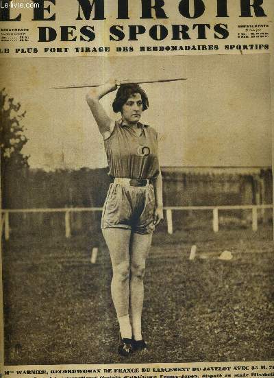 LE MIROIR DES SPORTS - N 561 - 23 septembre 1930 / Mlle Warnier, recordwoman de France du javelot avec 35m78 / craintes et espoirs au seuil de la saison de rugby 1930-31 / quatre ans de suite champion du monde de vitesse, par Lucien Michard...