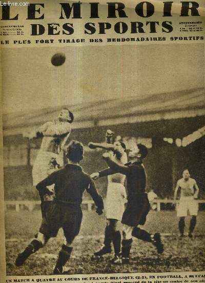 LE MIROIR DES SPORTS - N 572 - 9 dcembre 1930 / un match a quatre au cours de France-Belgique (2-2), en football,  Buffalo / les derniers chos du grand match de Barcelone, Carnera-Paulino...