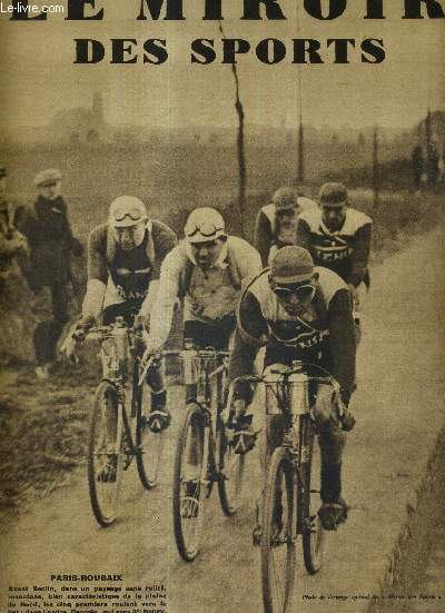 LE MIROIR DES SPORTS - N 589 - 8 avril 1931 / Paris-Roubaix, les cinq premiers roulent vers le but /  36km.440 de moyenne, le belge Rebry gagne justement Paris-Roubix / rapide coup d'oeil sur les matches et tournois de Paques de football...