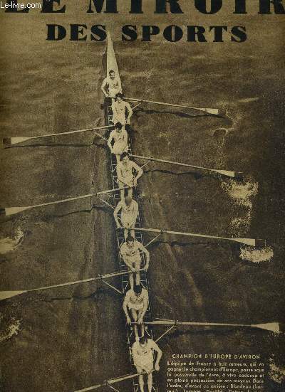 LE MIROIR DES SPORTS - N 612 - 18 aout 1931 / champion d'europe d'aviron, l'quipe de France  huit rameurs / le critrium des aiglons, gagn par l'athltique Speicher / les hydravions britanniques 2.000 CV ont-ils dpass le 600  l'heure?...