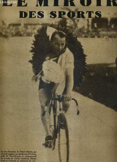 LE MIROIR DES SPORTS - N 613 - 25 aout 1931 / le tour d'honneur du Danois Harder, qui vient de gagner le championnat du monde de vitesse amateurs / en pleins championnats d'europe de natation au stade des Tourelles...