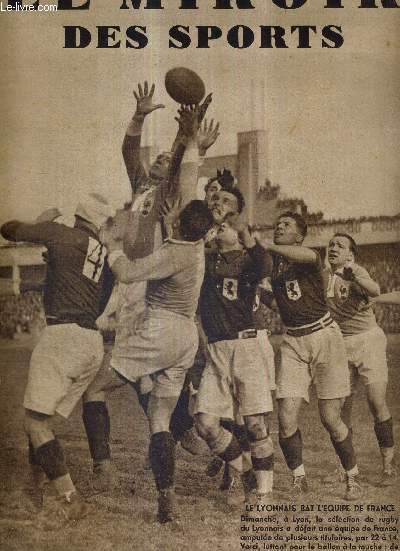 LE MIROIR DES SPORTS - N 640 - 1er mars 1932 / le lyonnais bat l'quipe de France / souvenirs, anecdotes et confidences d'entraineurs / l'haltrophile parisien Ren Duverger est bien un espoir olympique...