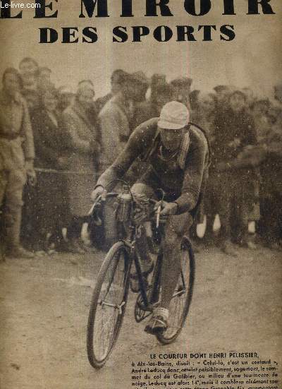 LE MIROIR DES SPORTS - N 664 - 26 juillet 1932 / le coureur dont Pelissier, disait,  Aix les Bains, 