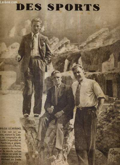 LE MIROIR DES SPORTS - N 671 - 6 septembre 1932 / le Belge Scherens, visitant le Colise, en compagnie de Grardin et de Faucheux / nous aurons en 1933 un tour de France entirement transform / l'homme sportif du jour : Georges Paillard ...