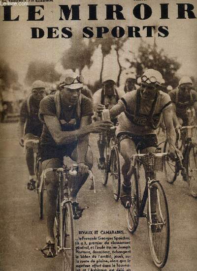 LE MIROIR DES SPORTS - N 720 - 22 juillet 1933 / Rivaux et camarades, le franais Georges Speicher et l'isol italien Joseph Martano / tempte dans l'tape du Tourmalet et d'Aubisque. Mais tout rentre dans l'ordre  Pau...
