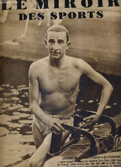 LE MIROIR DES SPORTS - N 726 - 29 aout 1933 / ajoutant un nouveau fleuron  sa couronne, notre grand champion de natation Jean Taris, a gagn le championnat de France de grand fond / a la veille de la rouverture officielle de la saison de football...