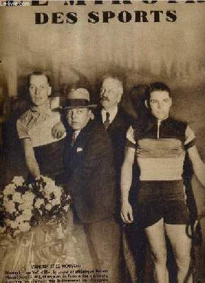 LE MIROIR DES SPORTS - N 734 - 24 octobre 1933 / l'ancien et le nouveau /Blanc-Garin contre les 122 km.771 du record de l'heure de Vanderstuyft / au vel' d'hiv', devant Michard, le breton Jzo fait belle impression...