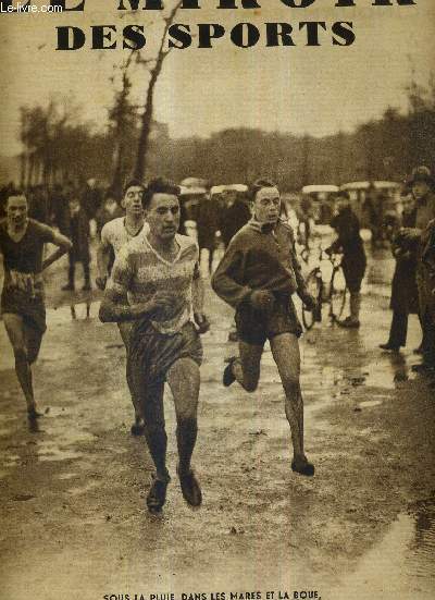 LE MIROIR DES SPORTS - N 746 - 16 janvier 1934 / sous la pluie, dans les mares et la boue, les favoris du cross des champions / cinquante ans de cyclisme / Charles Pelissier est le meilleur routier au vel' d'hiv'...