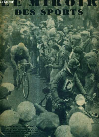 LE MIROIR DES SPORTS - N 763 - 12 mai 1934 / au sommet de la cte de Dourdan / le parisien Parramon gagne au sprint la finale du premier pas Dunlop / Bordeaux en effervescence, dans la nuit de mercredi  jeudi...