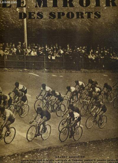 LE MIROIR DES SPORTS - N 770 - 26 juin 1934 / grande animation dans le virage nord de la piste municipale de Vincennes / l'itinraire et le rglement du 28e tour de France cycliste / l'homme sportif du jour : Raymond Louviot...