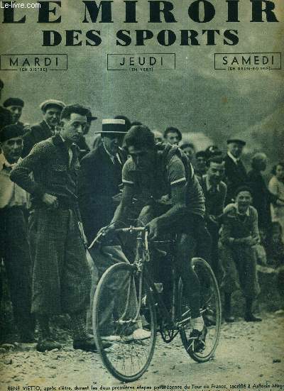 LE MIROIR DES SPORTS - N 781 - 26 juillet 1934 / Ren Vietto, aprs s'tre sacrifi  Antonin Magne, a trouv, dans l'tape du Tourmalet et d'Aubisque, la juste rcompense de son abngation / Paillard, champion de France de demi-fond devant G. Wambst....